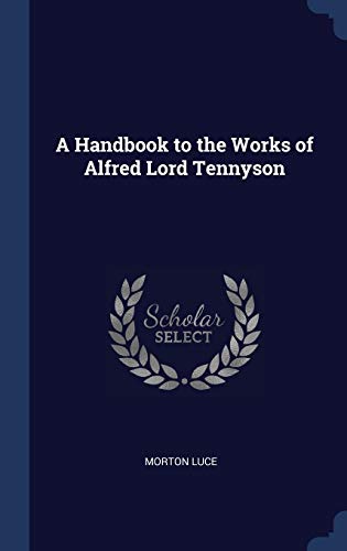 9781340278502: A Handbook to the Works of Alfred Lord Tennyson