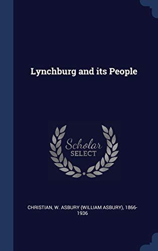 9781340280154: Lynchburg and its People