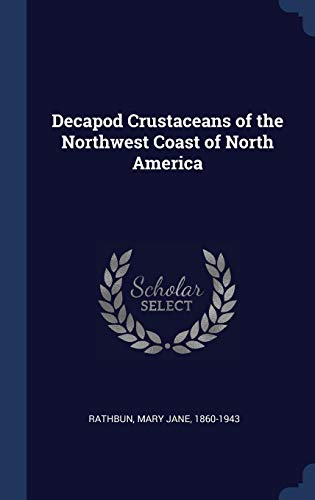 9781340280499: Decapod Crustaceans of the Northwest Coast of North America