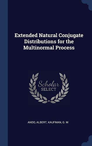 9781340288747: Extended Natural Conjugate Distributions for the Multinormal Process