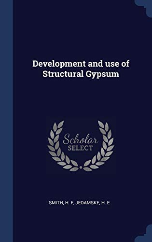 Beispielbild fr Development and use of Structural Gypsum zum Verkauf von Reuseabook