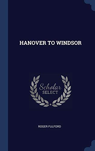 9781340303747: HANOVER TO WINDSOR