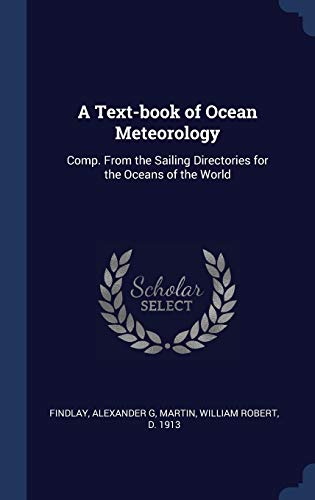 9781340312510: A Text-book of Ocean Meteorology: Comp. From the Sailing Directories for the Oceans of the World