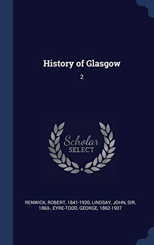 Stock image for History of Glasgow: 2 for sale by ALLBOOKS1