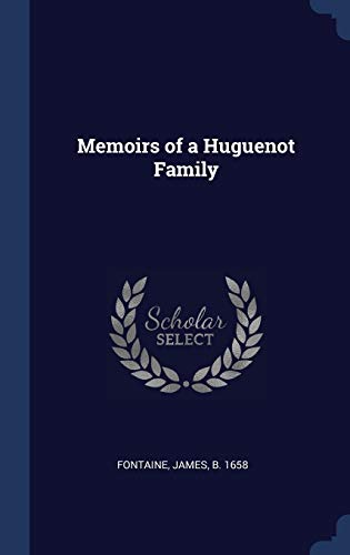 9781340317553: Memoirs of a Huguenot Family