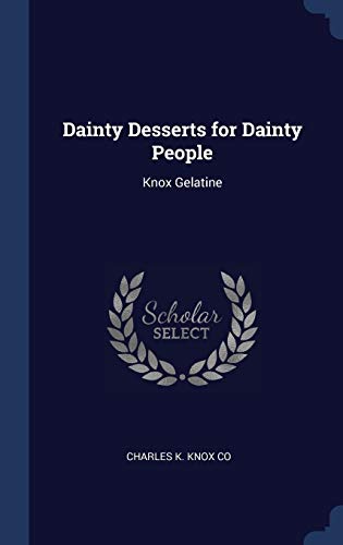 9781340326494: Dainty Desserts for Dainty People: Knox Gelatine
