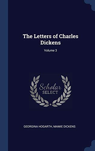 Stock image for The Letters of Charles Dickens; Volume 3 for sale by ALLBOOKS1