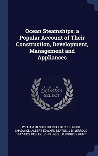 9781340361358: Ocean Steamships; a Popular Account of Their Construction, Development, Management and Appliances