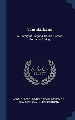 9781340361693: The Balkans: A History of Bulgaria, Serbia, Greece, Rumania, Turkey