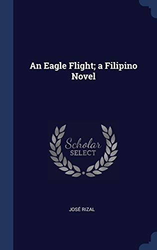 9781340364366: An Eagle Flight; a Filipino Novel
