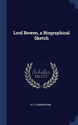 9781340365851: Lord Bowen, a Biographical Sketch