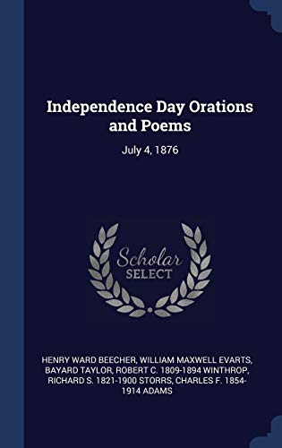 Beispielbild fr Independence Day Orations and Poems: July 4, 1876 zum Verkauf von ALLBOOKS1