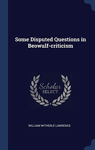 9781340388423: Some Disputed Questions in Beowulf-criticism