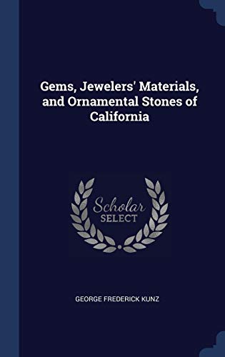 9781340394745: Gems, Jewelers' Materials, and Ornamental Stones of California