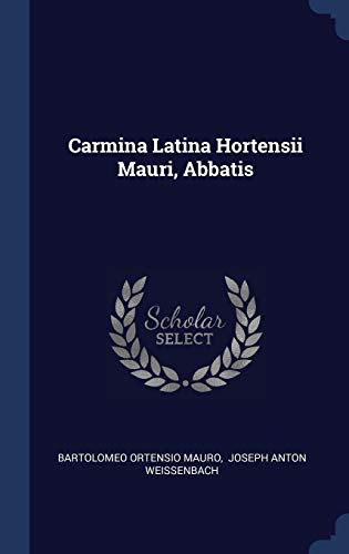 9781340419738: Carmina Latina Hortensii Mauri, Abbatis