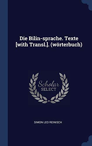 9781340424053: Die Bilin-sprache. Texte [with Transl.]. (wrterbuch)