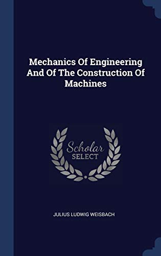 9781340429379: Mechanics Of Engineering And Of The Construction Of Machines