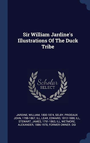 9781340446352: Sir William Jardine's Illustrations Of The Duck Tribe