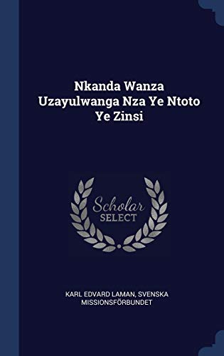 9781340456085: Nkanda Wanza Uzayulwanga Nza Ye Ntoto Ye Zinsi