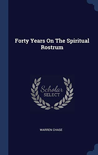 9781340484422: Forty Years On The Spiritual Rostrum