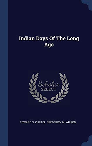 9781340497842: Indian Days Of The Long Ago