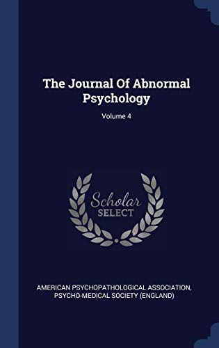 Stock image for The Journal Of Abnormal Psychology; Volume 4 for sale by California Books