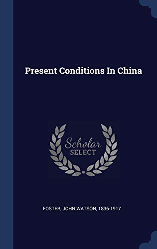 9781340549190: Present Conditions In China