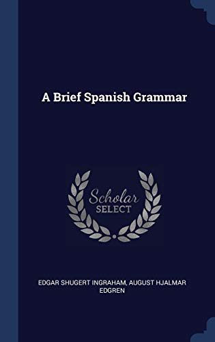 9781340558888: A Brief Spanish Grammar