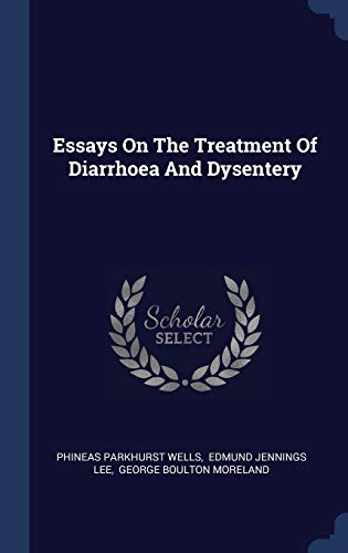 9781340565220: Essays On The Treatment Of Diarrhoea And Dysentery