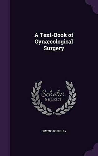 9781340589950: A Text-Book of Gyncological Surgery