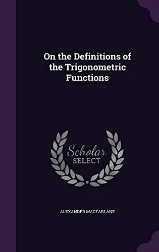9781340592042: On the Definitions of the Trigonometric Functions