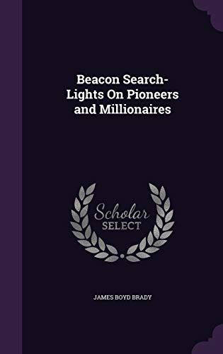 Stock image for Beacon Search-Lights On Pioneers and Millionaires for sale by ALLBOOKS1