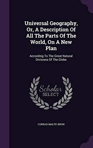 9781340634308: Universal Geography, Or, A Description Of All The Parts Of The World, On A New Plan: According To The Great Natural Divisions Of The Globe