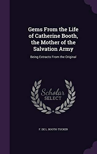 Stock image for Gems From the Life of Catherine Booth the Mother of the Salvation Army for sale by Majestic Books