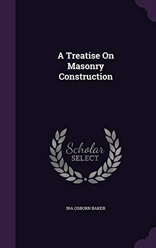 9781340647827: A Treatise On Masonry Construction