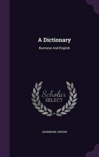 A Dictionary: Burmese and English - Adoniram Judson
