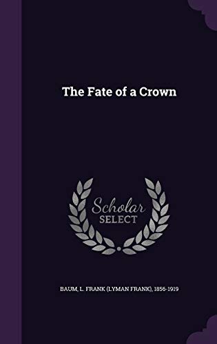 9781340663605: The Fate of a Crown