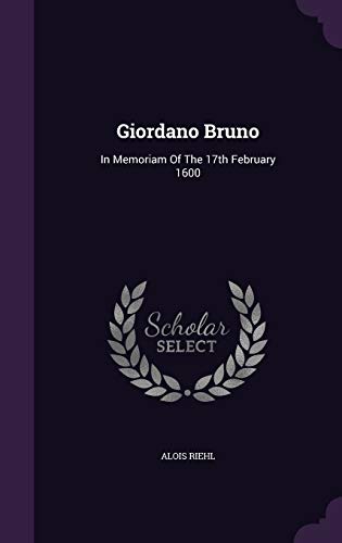 9781340670429: Giordano Bruno: In Memoriam Of The 17th February 1600