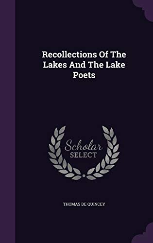 9781340674960: Recollections Of The Lakes And The Lake Poets