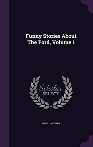 9781340690472: Funny Stories About The Ford, Volume 1