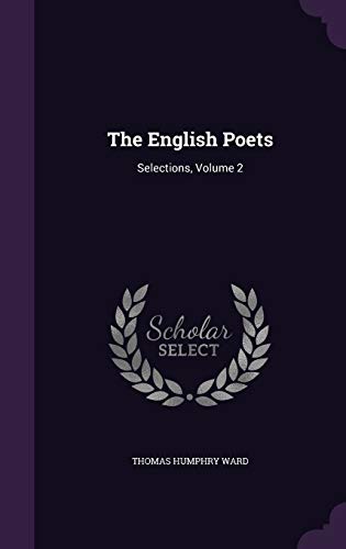 9781340741112: The English Poets: Selections, Volume 2