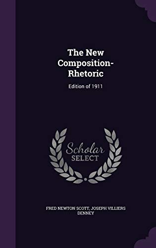 9781340750718: The New Composition-Rhetoric: Edition of 1911
