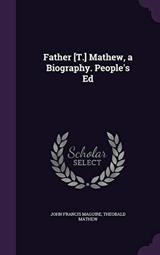 Stock image for Father [T.] Mathew, a Biography. People's Ed for sale by Lucky's Textbooks