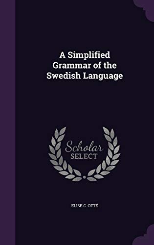 9781340755539: A Simplified Grammar of the Swedish Language