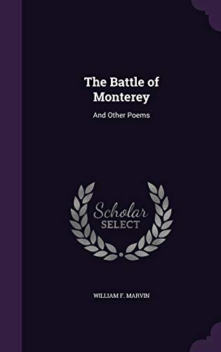 9781340777609: The Battle of Monterey: And Other Poems