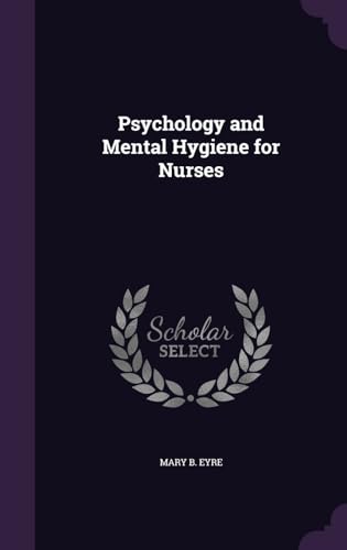 Stock image for Psychology and Mental Hygiene for Nurses for sale by Lucky's Textbooks