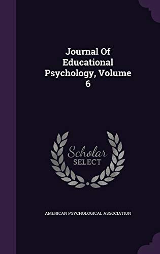 9781340809645: Journal Of Educational Psychology, Volume 6