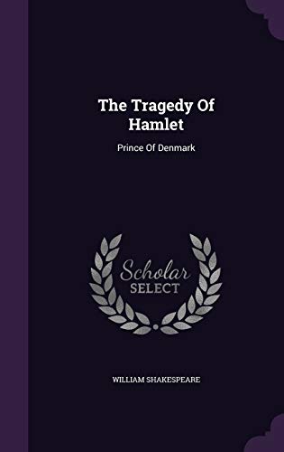 9781340814427: The Tragedy Of Hamlet: Prince Of Denmark