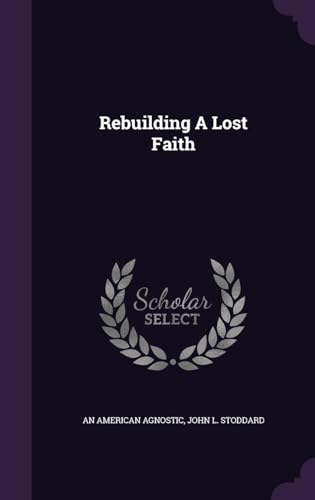 9781340833169: Rebuilding A Lost Faith