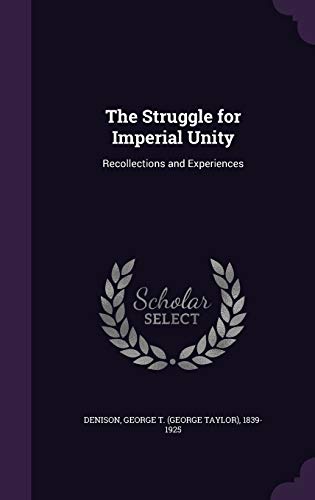 9781340837280: The Struggle for Imperial Unity: Recollections and Experiences